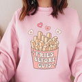 FRIES BEFORE GUYS GRAPHIC SWEATSHIRT